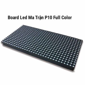 Board Bảng Led Ma Trận P10 Full Color | Biển Hiệu Rẻ